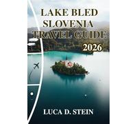 LAKE BLED SLOVENIA TRAVEL GUIDE 2026: Exploring Europe’s Most Magical Alpine Destination!