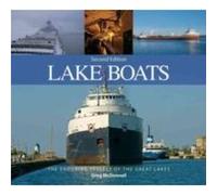 Lake Boats The Enduring Vessels of the Great Lakes by Greg McDonnell Greg McDonnell (Auteur)