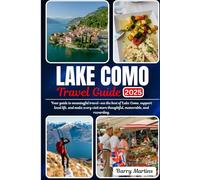 LAKE COMO TRAVEL GUIDE: Your guide to meaningful travel-see the best of Lake Como, support local life, and make every visit more thoughtful, memorable, and rewarding.
