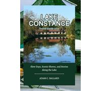 Lake Constance Travel Guide 2026: Slow Days, Scenic Shores, and Stories Along the Lake