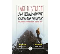 Lake District 214 Wainwright Challenge Logbook: Hiking In The Lakes With OS Grid References, Tick Off Maps, Fell Finder, 6” x 9” Backpack Size, 240 Pages (Lake District Books)