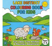 Lake District Colouring Book For Kids Aged 4-8: Fifty Bold And Easy Colouring Pages: Cute Animals, Lakes And Mountain Scenes.