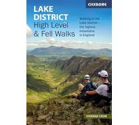 Lake District: High Level and Fell Walks: Walking in the Lake District - the Highest Mountains in England