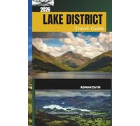 LAKE DISTRICT TRAVEL GUIDE 2026: Your Essential Guide to England’s Most Beautiful National Park