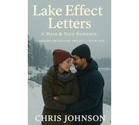 Lake Effect Letters: A Clean Small-Town Romance of Letters and Second Chances