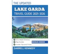 LAKE GARDA TRAVEL GUIDE 2025-2026 (Full Colour Edition): Everything You Must Know for an Unforgettable Trip.