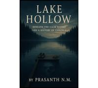 Lake Hollow: Beneath the Calm Waters Lies a History of Violence