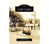 Lake Lawn, Images of America Series Ellen Baker Bell (Auteur)