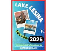 LAKE LESINA TRAVEL GUIDE 2025: Experience the Wild Beauty of Puglia’s Tranquil North Coast - Local Culture, Birdwatching, and Coastal Adventures Await