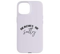 Lake Life Cause plages be Salty Funny Beach Meme Coque pour iPhone 15