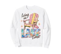 Lake Life Living on Lake Time Lakeside Summer Cabin Vacation Sweatshirt