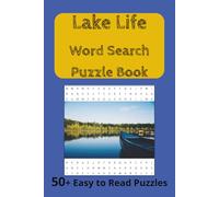 Lake Life Word Search Puzzle Book: Easy to Read Lake-Themed Word Search Puzzles for Adults and Teens - 50+ Easy and Relaxing Challenges for people who ... pages... Great for a gift or summer relaxing.