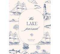 Lake Memories Journal: A Guest Book for Lake House Vacations, Family Cottage Trips, and Weekend Cabin Getaways: Capture Stories, Traditions, and Special Moments by the Water