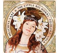 Meschiya Lake & The Little Big Horns – Fooler's Gold – CD