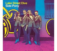 Lake Street Dive - Side Pony [Import]
