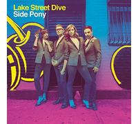Lake Street Dive - Side Pony [Import]