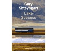 Lake Success - Gary Shteyngart - De L'olivier Eds - broché - Roman