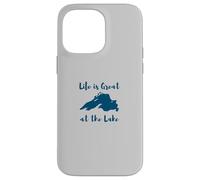 Lake Superior Life is Great at The Lake Coque pour iPhone 14 Pro Max