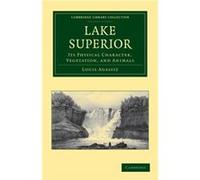 Lake Superior - Louis Agassiz - Cambridge University Press - Livre en Anglais - Paperback Louis AgassizLouis Agassiz (Auteur)