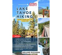 Lake Tahoe Hiking 2024: Hiking Made Easy For Everyone