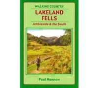 Lakeland Fells: Ambleside and the South (Walking Country) Hannon, Paul (Auteur)