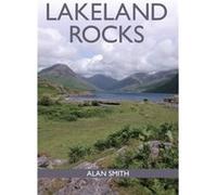 Lakeland Rocks by Dr Alan Smith Unknown (Auteur)