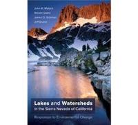Lakes and Watersheds in the Sierra Nevada of California John M. Melack Steven Sadro James O. Sickman Jeff Dozier (Auteur)