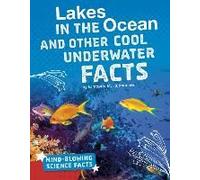 Lakes In The Ocean And Other Cool Underwater Facts