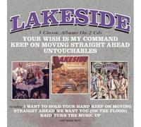 Lakeside - Your Wish Is My Command / Keep On Moving Straight Ahead / Untouchable