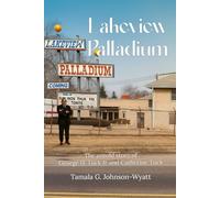 Lakeview Palladium: The Untold Story of George Jr. and Catherine Tuck