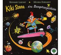 Lakomy,Reinhard - Kiki Sonne. Eine Sternputzergeschichte