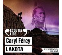 Lakota - Caryl Férey - Gallimard Audio - Livre audio - Roman