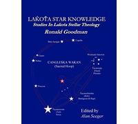 Lakota Star Knowledge: Studies in Lakota Stellar Theology