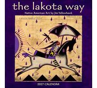 Lakota Way 2027 Wall Calendar: Native American Art by Jim Yellowhawk