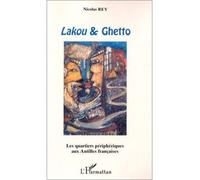 Lakou & Ghetto : Les Quartiers périphériques aux Antilles françaises