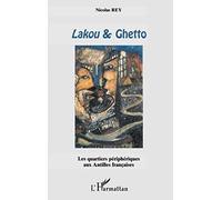 Lakou & Ghetto : Les Quartiers périphériques aux Antilles françaises