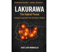 Lakurawa The Hybrid Threat: Strategic Cooperation with Al-Qaeda in Nigeria