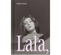 Delphine Bonnet – Lala, je te vois où que tu sois – Ma mère, une photographe trop discrète – Relié