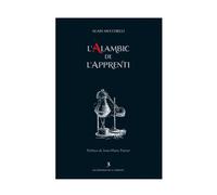 L'alambic de l'Apprenti - Alain Mucchielli - La Tarente Eds De - broché - Essai