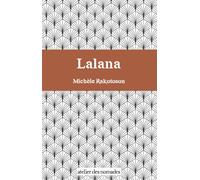 Lalana - Michèle Rakotoson - Atelier Des Nomades - broché - Roman