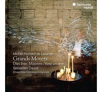 Grands Motets, Dies Irae, Miserere et Veni Creator Michel-Richard de Lalande (Compositeur), Sébastien Daucé (Interprète), Ensemble Correspondances (Interprète)