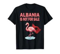 L'Albanie n'est Pas à Vendre Protest Flamingo Support Albanie T-Shirt