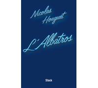 L'albatros - Nicolas Houguet - Stock - broché - Roman