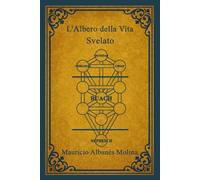 L'Albero della Vita Svelato: Esplorando la creazione, la caduta e il ritorno spirituale