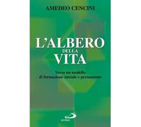 L'albero della vita. Verso un modello di formazione iniziale e permanente