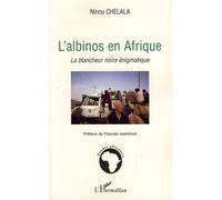 L'albinos en Afrique – La blancheur noire énigmatique – L'Harmattan