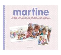 L'album de mes photos de classe Gilbert Delahaye (Auteur), Marcel Marlier (Illustration)