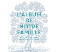 Collectif – L'album de notre famille – Pour transmettre tous nos souvenirs – Broché