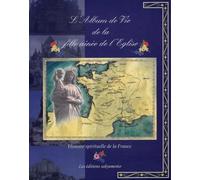 L'album De Vie De La Fille Aînée De L'eglise - Histoire Spirituelle De La France