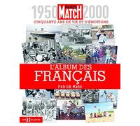 L'album des Français: 1950-2000, cinquante ans de vie et d'émotions